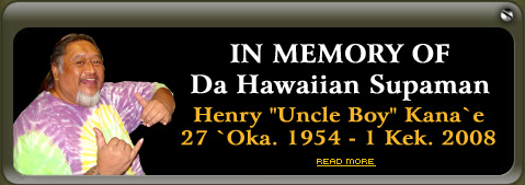 We Love You Uncle Boy! Aloha